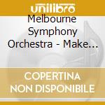 Melbourne Symphony Orchestra - Make Believe cd