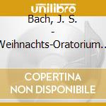 Bach, J. S. - Weihnachts-Oratorium -Hl- cd musicale di Bach, J. S.
