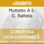 Mottetto A S. G. Battista cd musicale di NIQUET