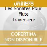 Les Sonates Pour Flute Traversiere cd musicale di VIVALDI ANTONIO
