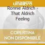 Ronnie Aldrich - That Aldrich Feeling cd