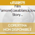 Film D'amore(casablanca,love Story.. cd