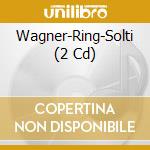Wagner-Ring-Solti (2 Cd) cd musicale di Solti