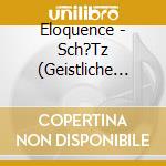 Eloquence - Sch?Tz (Geistliche Werke) / Various cd