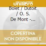 Bolet / Dutoit / O. S. De Mont - Chopin: Piano Concertos N. 1 & cd