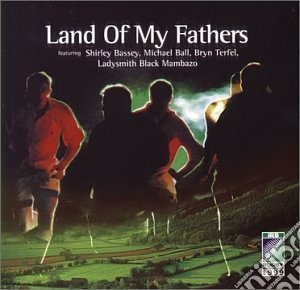 Bryn Terfel - Land Of My Fathers cd musicale di Bryn Terfel