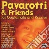 Pavarotti And Friends: For Guatemala And Kosovo cd