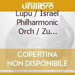 Lupu / Israel Philharmonic Orch / Zu - Piano Concertos No.5 / Two Son cd musicale di Lupu / Israel Philharmonic Orch / Zu