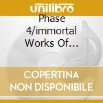 Phase 4/immortal Works Of Ketelbey cd musicale di ROGERS ERIC