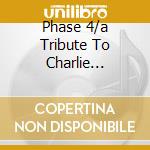 Phase 4/a Tribute To Charlie Chaplin cd musicale di STANLEY BLACK