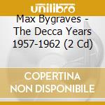 Max Bygraves - The Decca Years 1957-1962 (2 Cd) cd musicale di Max Bygraves
