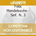 Felix Mendelssohn - Sinf. N. 3 cd musicale di Maag