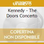 Kennedy - The Doors Concerto cd musicale di COLEMAN