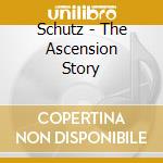 Schutz - The Ascension Story cd