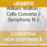 William Walton - Cello Concerto / Symphony N 1 cd