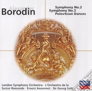 Alexander Borodin - Symphonies No. 2-3 cd musicale di SOLTI/ANSERMET