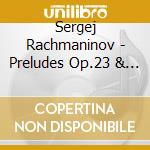 Sergej Rachmaninov - Preludes Op.23 & Op.32 cd