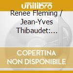 Renee Fleming / Jean-Yves Thibaudet: Night Songs cd