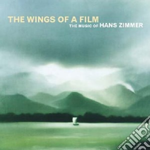 Hans Zimmer - The Wings Of A Film cd musicale di ZIMMER HANS