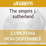 The singers j. sutherland cd