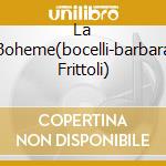 La Boheme(bocelli-barbara Frittoli) cd musicale di ZUBIN MEHTA