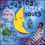 Adagios For After Hours: Relaxing Way To End Your day / Various cd