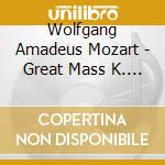 Wolfgang Amadeus Mozart - Great Mass K. 427 cd