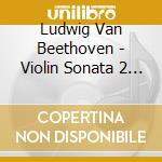 Ludwig Van Beethoven - Violin Sonata 2 5 & 9 cd musicale di Haebler