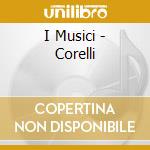 I Musici - Corelli cd musicale di MUSICI