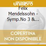 Felix Mendelssohn - Symp.No 3 & 4 cd