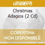 Christmas Adagios (2 Cd) cd