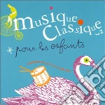 Musique Classique Pour Les Enfants Vol.2 cd