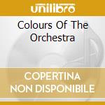 Colours Of The Orchestra cd