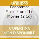 Panorama: Music From The Movies (2 Cd) cd
