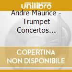 Andre Maurice - Trumpet Concertos (Eloquence) cd