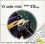 O Sole Mio: Tenor Arias And Songs cd