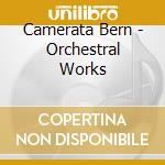 Camerata Bern - Orchestral Works cd
