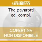 The pavarotti ed. compl. cd