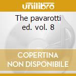 The pavarotti ed. vol. 8 cd