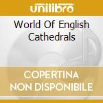 World Of English Cathedrals cd
