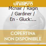 Mcnair / Ragin / Gardiner / En - Gluck: Orfeo Ed Euridice cd