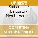 Sutherland / Bergonzi / Merril - Verdi: La Traviata cd musicale di VERDI G.