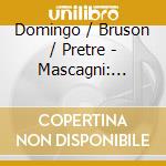 Domingo / Bruson / Pretre - Mascagni: Cavalleria / Leoncav cd musicale di MASCAGNI/LEONCAVALLO (2CDx1)