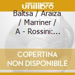 Baltsa / Araiza / Marriner / A - Rossini: La Cenerentola cd musicale di ROSSINI G.