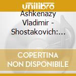 Ashkenazy Vladimir - Shostakovich: Piano Works cd