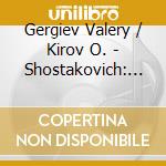 Gergiev Valery / Kirov O. - Shostakovich: Symp. N. 5 & 9 cd