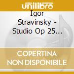 Igor Stravinsky - Studio Op 25 N.11 In La (1837) cd musicale di POLLINI MAURIZIO