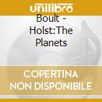 Boult - Holst:The Planets cd musicale di BOULT ADRIAN