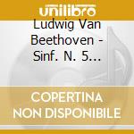 Ludwig Van Beethoven - Sinf. N. 5 E 6 cd