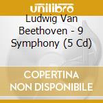 Ludwig Van Beethoven - 9 Symphony (5 Cd) cd